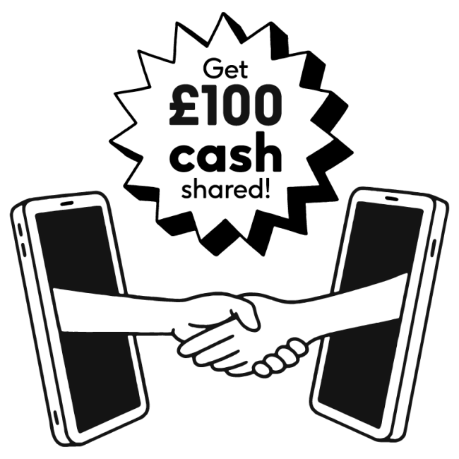 Two phones shaking hands with a "Get £100 cash shared" written in a star between them